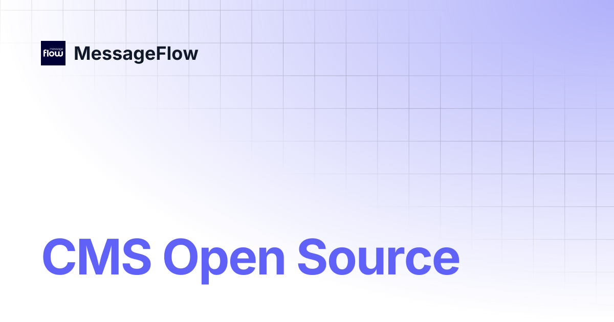 CMS Open Source | MessageFlow