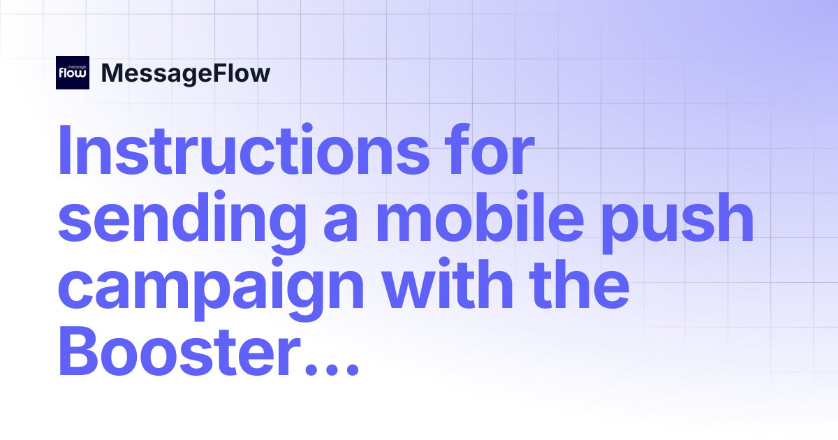 Instructions for sending a mobile push campaign with the Booster option ...