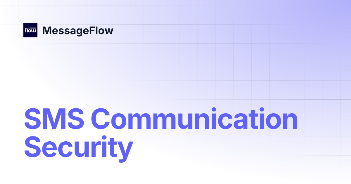 SMS Communication Security | MessageFlow
