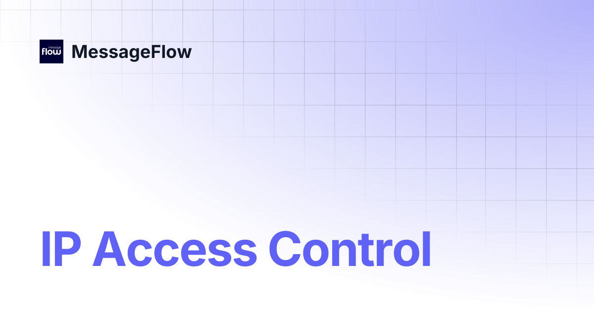 IP Access Control | MessageFlow