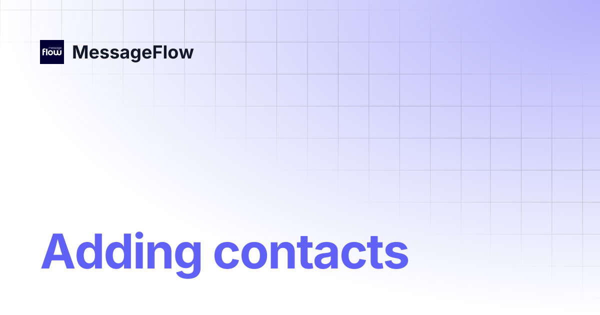 Adding contacts | MessageFlow