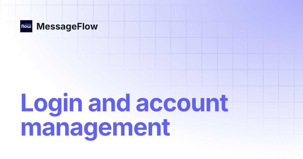 Login and account management | MessageFlow