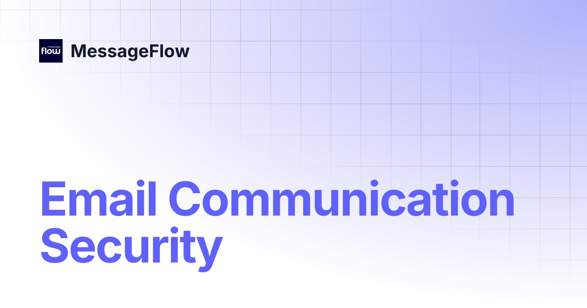 Email Communication Security | MessageFlow