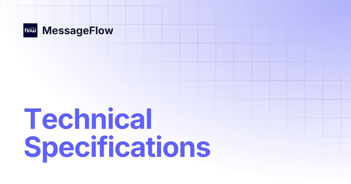Technical Specifications | MessageFlow